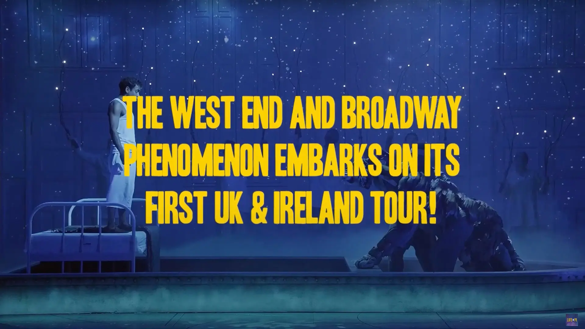 Life of Pi - Embarking on its Biggest Journey Yet! (UK & Ireland Tour Trailer)